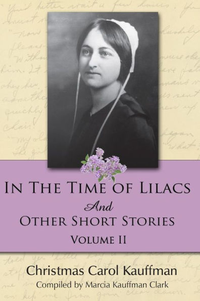 In The Time Of Lilacs: And Other Short Stories (Carol Kauffman Short Stories Series)