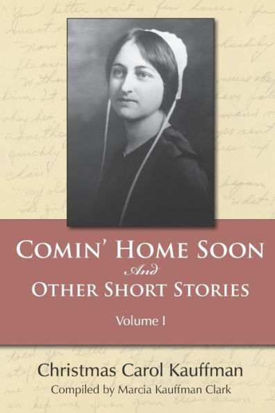 Comin' Home Soon: And Other Short Stories (Carol Kauffman Short Stories Series)