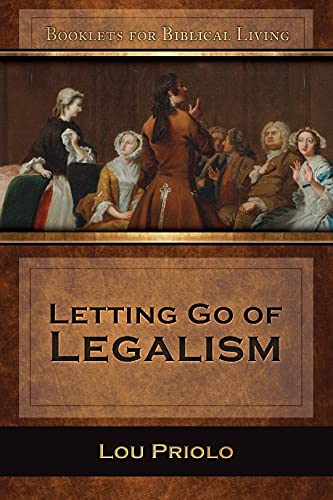 Letting Go Of Legalism - 9781934952696