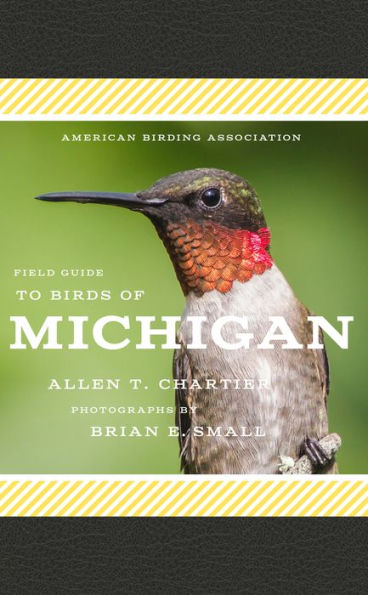 American Birding Association Field Guide to Birds of Michigan (American Birding Association State Field)