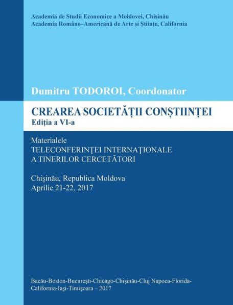Crearea Societatii Constiintei, Editia a VI-a: Materialele Teleconferintei internationale a tinerilor cercetatori (edición rumana)