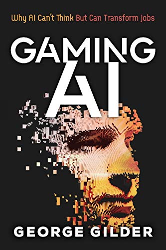 Gaming Ai: Why Ai Can't Think But Can Transform Jobs