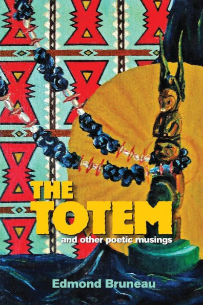The Totem : And Other Poetic Musings