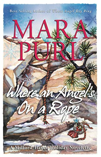 Where an Angel's On a Rope : A Milford-Haven Holiday Novelette