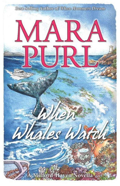 When Whales Watch : Milford-Haven Novella