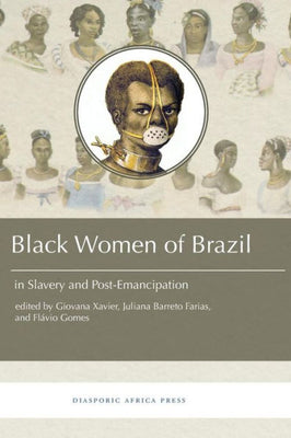 Black Women in Brazil in Slavery and Post-Emancipation