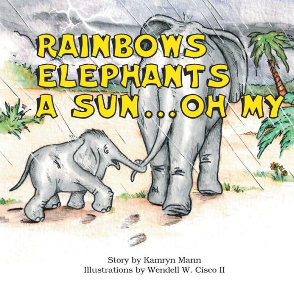 Rainbows, Elephants, A Sun . . . Oh My!