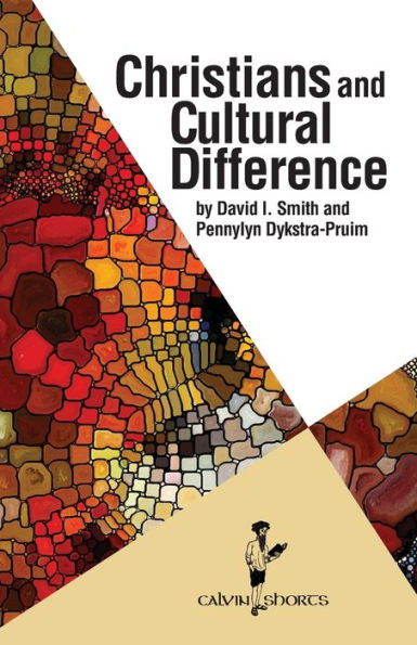 Christians and Cultural Difference (Calvin Shorts)