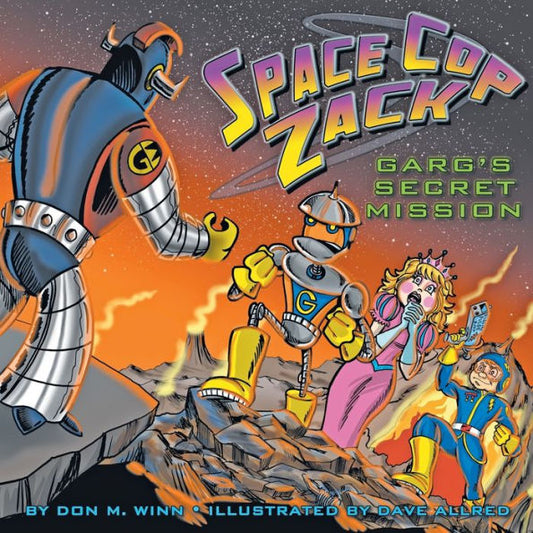 Space Cop Zack : Garg's Secret Mission - 9781937615383