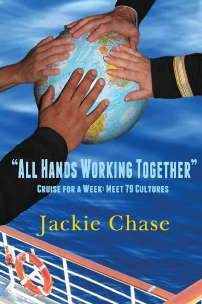 All Hands Working Together Cruise for a Week: Meet 79 Cultures, Rev. Ed.