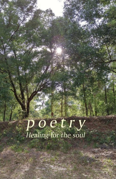 Poetry : Healing For The Soul - 9781937770587