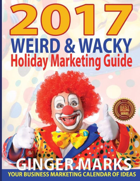 Guía de marketing navideño extraño y extravagante de 2017: su calendario empresarial de ideas de marketing