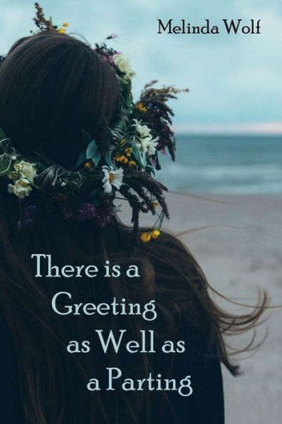 There Is A Greeting As Well As A Parting