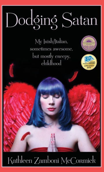 Dodging Satan: My Irish/Italian sometimes awesome, but mostly creepy, childhood (1)