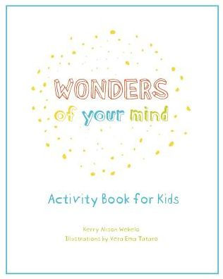 Wonders Of Your Mind : Kid's Activity Book