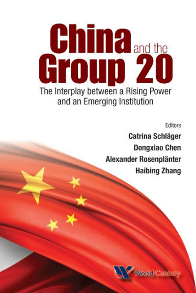 CHINA AND THE GROUP 20: THE INTERPLAY BETWEEN A RISING POWER AND AN EMERGING INSTITUTION