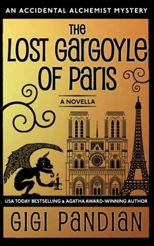 The Lost Gargoyle of Paris : An Accidental Alchemist Mystery Novella