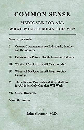 COMMON SENSE: MEDICARE FOR ALL: WHAT WILL IT MEAN FOR ME?