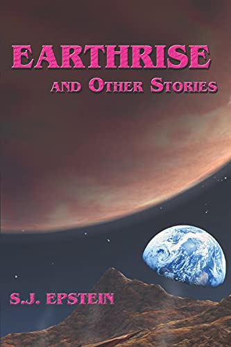 Earthrise: And Other Stories