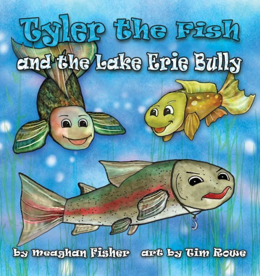 Tyler The Fish And The Lake Erie Bully - 9781938768705