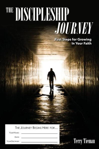 The Discipleship Journey : First Steps For Growing In Your Faith