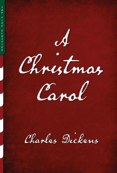 A Christmas Carol (Illustrated): A Ghost Story of Christmas (Top Five Classics)