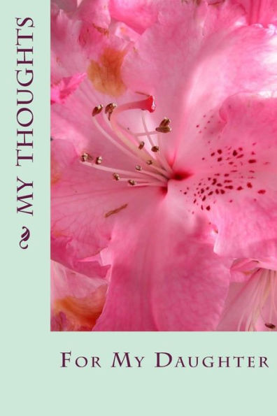 My Thoughts : For My Daughter