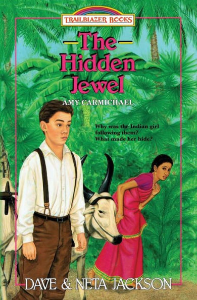 The Hidden Jewel : Introducing Amy Carmichael
