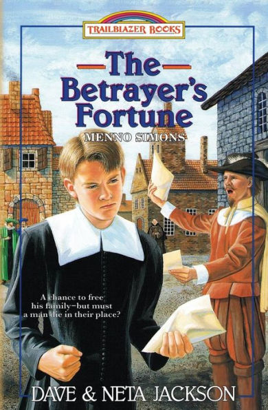 The Betrayer's Fortune : Introducing Menno Simons