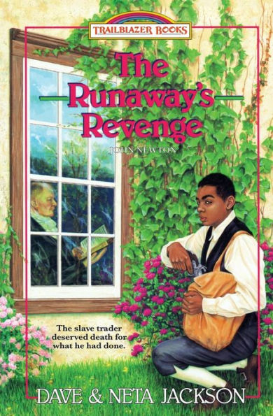 The Runaway's Revenge : Introducing John Newton