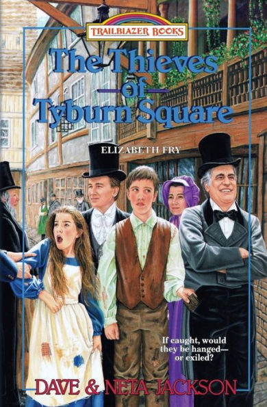 The Thieves Of Tyburn Square : Introducing Elizabeth Fry