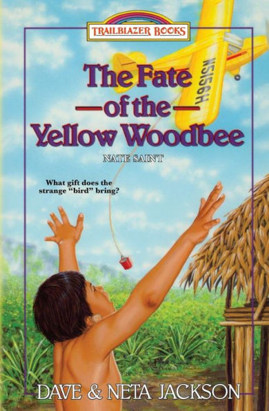 The Fate Of The Yellow Woodbee : Introducing Nate Saint