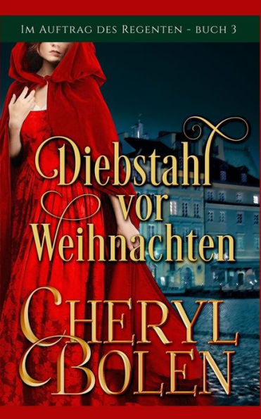Diebstahl vor Weihnachten (Im Auftrag des Regenten) (German Edition)