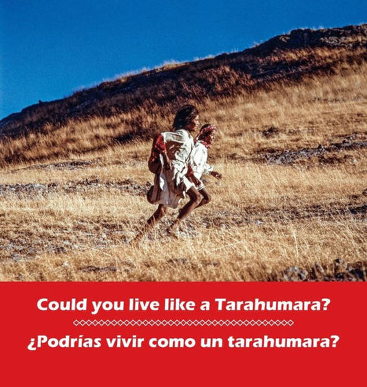 ¿Podrías vivir como un Tarahumara? �Podrias vivir como un Tarahumara?: bilingüe inglés y español (Libros infantiles de aquí y de allá) (Edición en español)