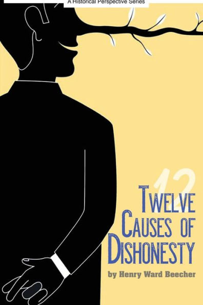 Twelve Causes Of Dishonesty - 9781939652805