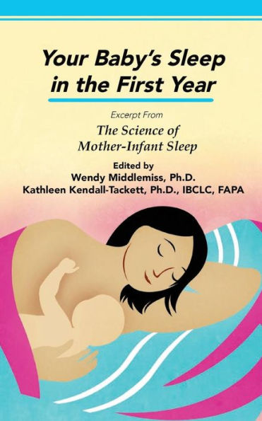 Your Baby's Sleep In The First Year: Excerpt From The Science Of Mother-Infant Sleep