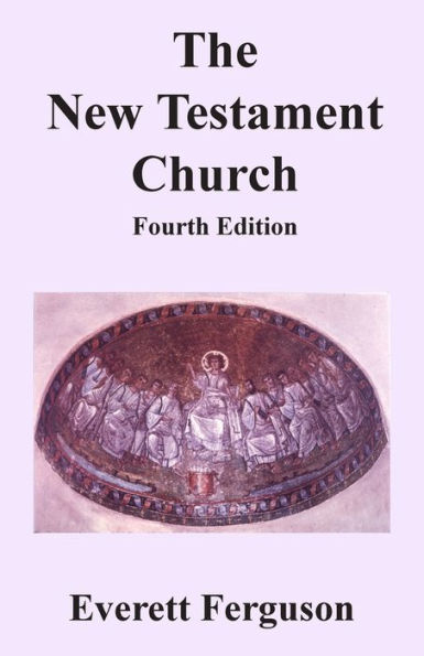 The New Testament Church - 9781939838292