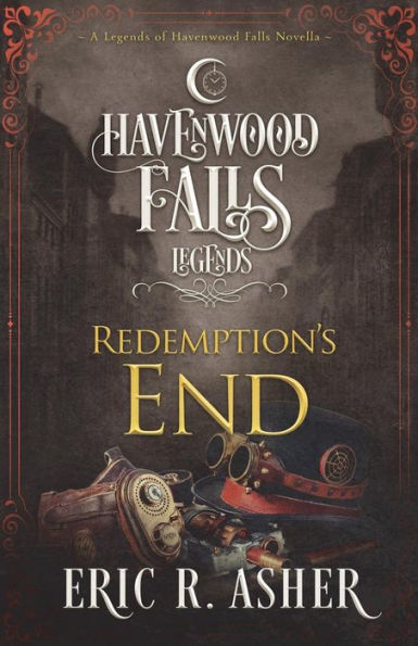 Redemption's End : A Legends Of Havenwood Falls Novella