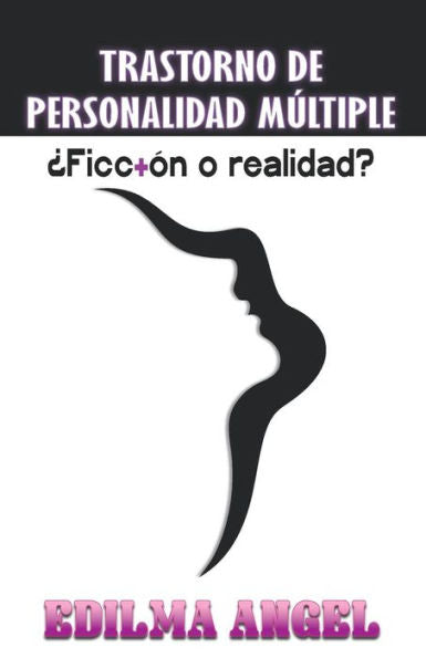 Trastorno De Personalidad Multiple : Ficcion O Realidad