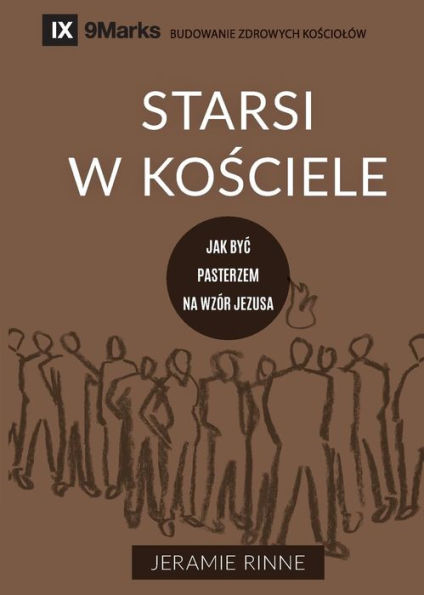 Starsi W Kosciele (Church Elders) : How To Shepherd God's People Like Jesus