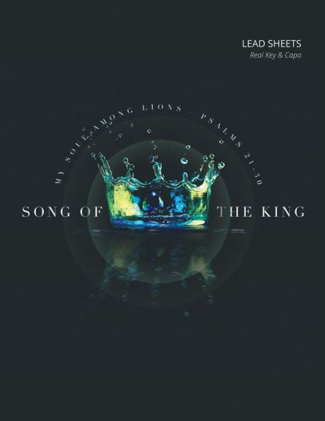 Song Of The King : Psalms 21-30