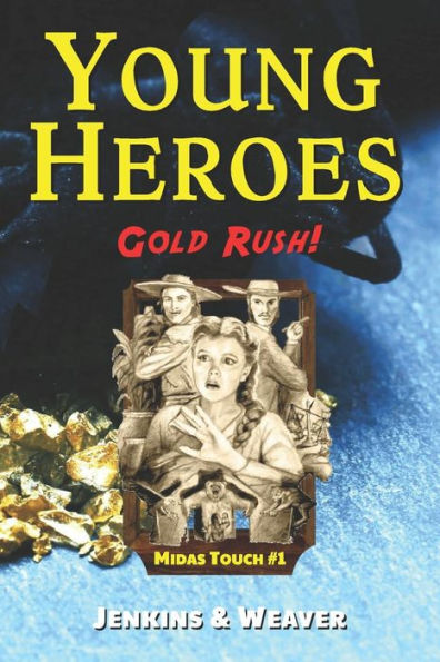 Gold Rush!: Midas Touch Book 1 (Young Heroes)