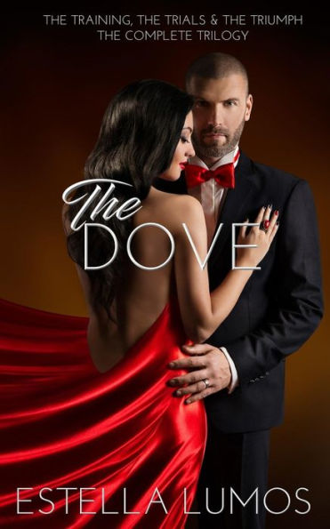The Dove : The Training, The Trials And The Triumph