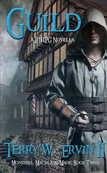 Guild: A LitRPG Novella (Monsters, Maces and Magic)