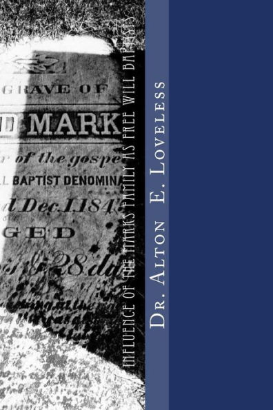 The Influence Of The Marks Family As Free Will Baptists