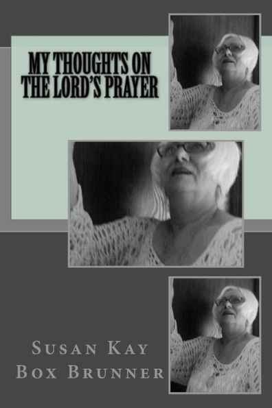 My Thoughts On The Lord's Prayer