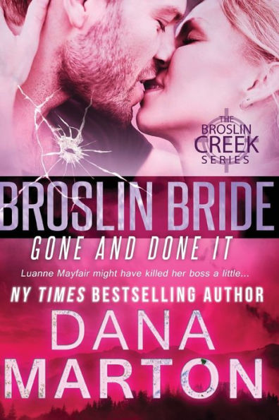 Broslin Bride: Gone and Done it (Broslin Creek)