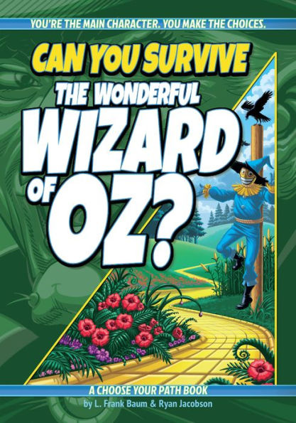 Can You Survive the Wonderful Wizard of Oz?: A Choose Your Path Book (Interactive Classic Literature) - 9781940647715