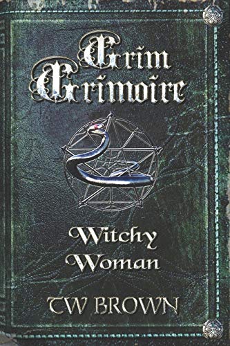 Grim Grimoire : Witchy Woman