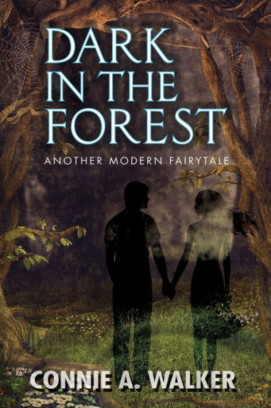 Dark in the Forest (Modern Fairytales)